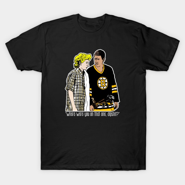 Happy Gilmore - "Where were you" T-Shirt by danielwheeler